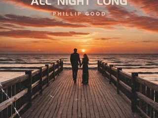 Phillip Good – ALL NIGHT LONG – Single (2024) [iTunes Match M4A]