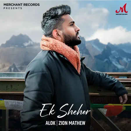 Alok & Zion Mathew – Ek Sheher – Single (2023) [iTunes Match M4A]