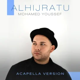 Mohamed Youssef – AlHijratu (Acapella Version) – Single (2023) [iTunes Match M4A]