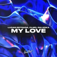 Lucas Estrada, CLMD & Gia Koka – My Love – Single (2023) [iTunes Match M4A]