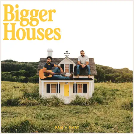 Dan + Shay – Bigger Houses (2023) [iTunes Match M4A]