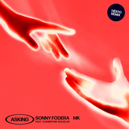 MK & Sonny Fodera – Asking (feat. Clementine Douglas) [Tiësto Remix] – Single (2023) [iTunes Match M4A]