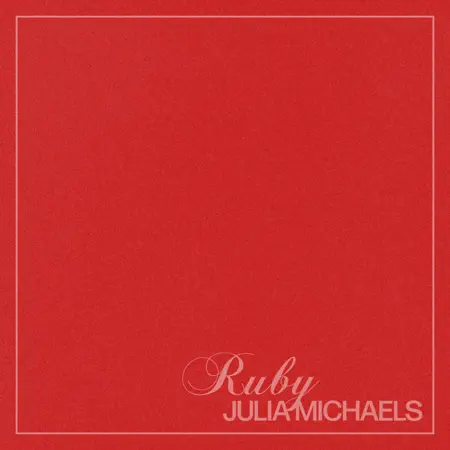 Julia Michaels – Ruby – EP (2023) [iTunes Match M4A]