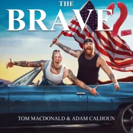 Tom MacDonald & Adam Calhoun – The Brave II (2023) [iTunes Match M4A]