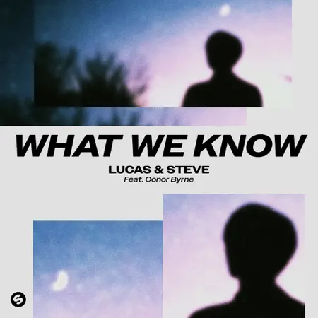 Lucas & Steve – What We Know (feat. Conor Byrne) – Single (2023) [iTunes Match M4A]