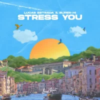Lucas Estrada & SUPER-Hi – Stress You – Single (2023) [iTunes Match M4A]