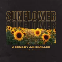Jake Miller – Sunflower – Single (2023) [iTunes Match M4A]