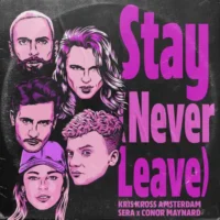 Kris Kross Amsterdam, SERA & Conor Maynard – Stay (Never Leave) – Single (2023) [iTunes Match M4A]
