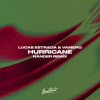 Lucas Estrada, VAMERO & Nander – Hurricane (Nander Remix) – Single (2023) [iTunes Match M4A]