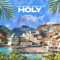 Lucas Estrada, Janieck & Alon – Holy – Single (2023) [iTunes Match M4A]