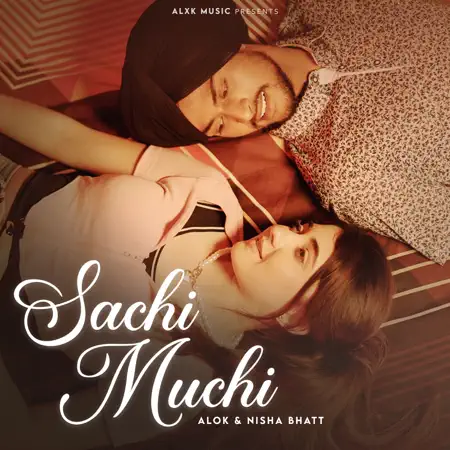 Alok & Nisha Bhatt – Sachi Muchi – Single (2023) [iTunes Match M4A]