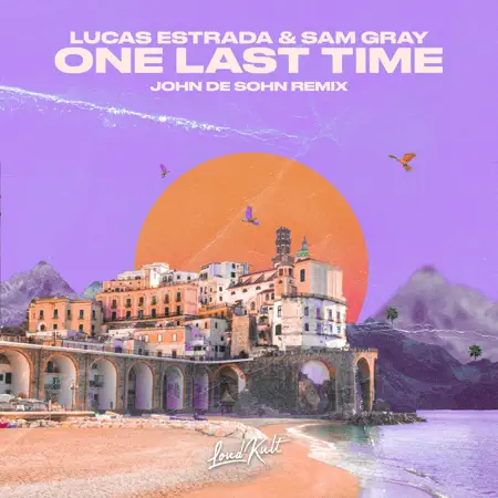 Lucas Estrada, Sam Gray & John De Sohn – One Last Time (John De Sohn Remix) – Single (2023) [iTunes Match M4A]