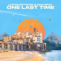 Lucas Estrada & Sam Gray – One Last Time – Single (2023) [iTunes Match M4A]