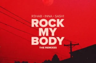 R3HAB, Inna & Sash! – Rock My Body (Remixes) [EP] (2023) [iTunes Match M4A]