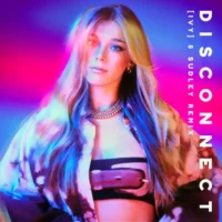 Becky Hill, Ivy & Sudley – Disconnect ([IVY] & Sudley Remix) – Single (2023) [iTunes Match M4A]