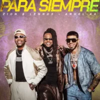 Zion & Lennox & Anuel AA – PARA SIEMPRE – Single (2023) [iTunes Match M4A]