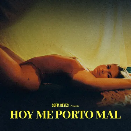 Sofía Reyes – HOY ME PORTO MAL – Single (2023) [iTunes Match M4A]