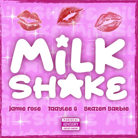 Jamie Rose, Brazen Barbie & TAAYLEE G – Milkshake – Single (2023) [iTunes Match M4A]