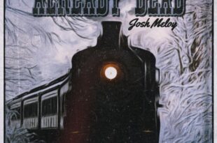 Josh Meloy – Already Dead – Single (2022) [iTunes Match M4A]