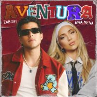 ZABDIEL & Ana Mena – AVENTURA – Single (2023) [iTunes Match M4A]