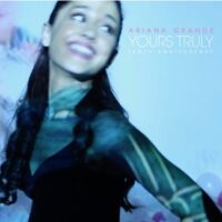 Ariana Grande – Yours Truly (Tenth Anniversary Edition) (2023) [iTunes Match M4A]