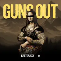 Blasterjaxx – Guns Out – Single (2023) [iTunes Match M4A]