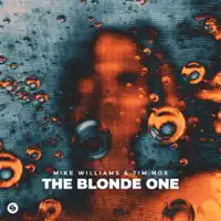 Mike Williams & Tim Hox – The Blonde One – Single (2023) [iTunes Match M4A]