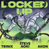 Steve Aoki, Trinix & Akon – Locked Up – Single